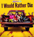 I Would Rather Die S01 (2026) (Hindi + English) Dual Audio Completed Web Series HEVC ESub